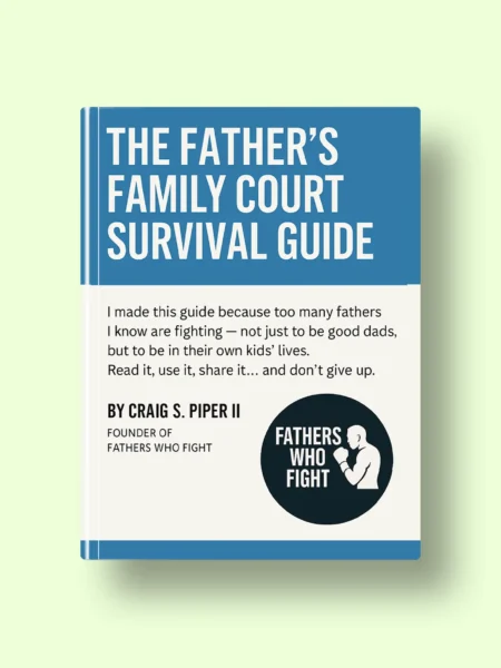 The Father’s Family Court Survival Guide